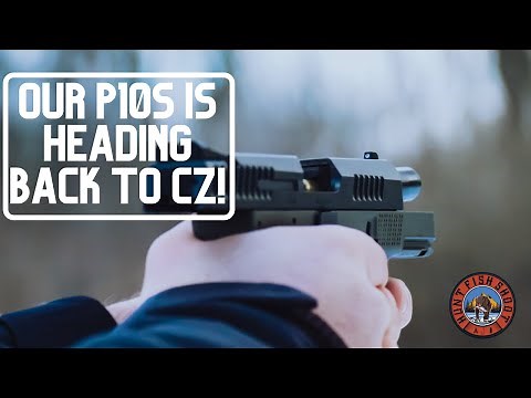 Our CZ P10S Has Problems!
