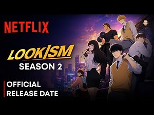 Lookism Season 2 | Lookism Season 2 Trailer | Lookism Season 2 Release Date | Netflix