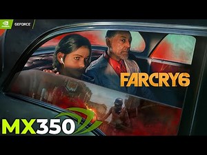 FAR CRY 6 \\ NVIDIA MX350 + 16GB RAM \\ 720p \\ All Settings Gameplay Test.