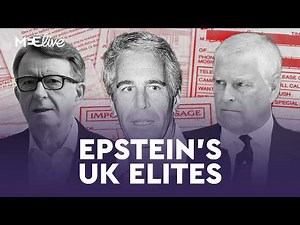 REVEALED: Britain’s elite & the Epstein Files | MEE Live