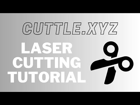 Cuttle XYZ Introduction- Laser Cutting