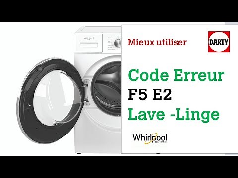 Mon lave linge Whirlpool affiche le code erreur F5 E2