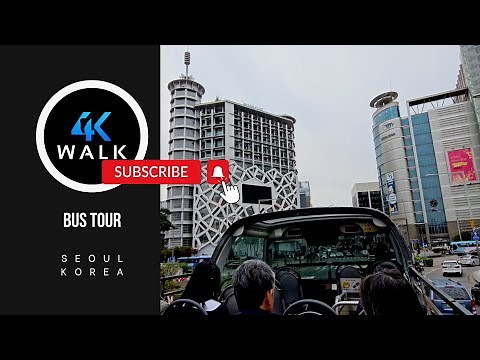Seoul City Tour Bus / Hop-On-Hop-Off Tours in Korea, 4K