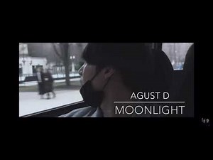 Agust D * Moonlight 저 달 (FMV)