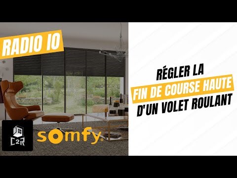 Comment ajuster la fin de course haute d'un volet roulant Radio IO SOMFY ? 📡