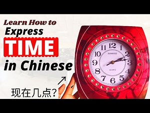 Telling the Time in Mandarin Chinese | How to Tell time in Chinese | Beginners Chinese | HSK 1