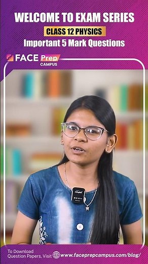12th | Physics | 5 Marks | Chapter 3 | Important Questions | FACE Prep Campus #physics #exam