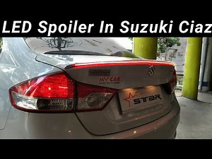 Maruti Suzuki Ciaz LED Spoiler installation || LED Spoiler ||