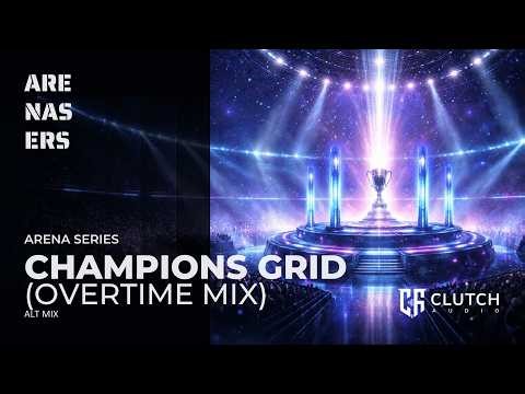 Esports Highlight Music — CHAMPIONS GRID (OVERTIME MIX) | Arena Series