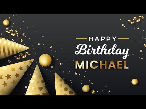 Happy Birthday Michael│Happy Birthday Song