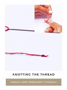 How to Knot the Ends of a Thread - Sarah’s Hand Embroidery