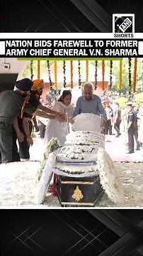 Nation bids farewell to former Army Chief Gen V.N. Sharma with full military honours