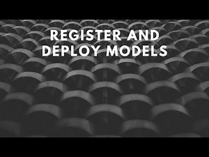 Register and Deploy a Model in the Azure ML Service