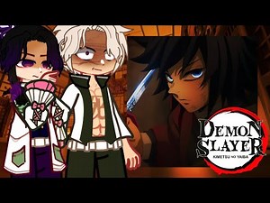 Demon Slayer Hashiras React to Giyuu Tomioka || Gacha React || READ DESC. SPOILER WARNING‼️