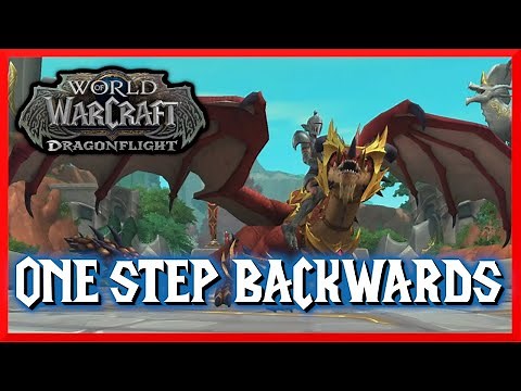 One Step Backwards - World of Warcraft : Dragonflight