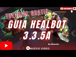 Healbot 3.3.5a Setup and Basic Guide "I'm Folkenzito"