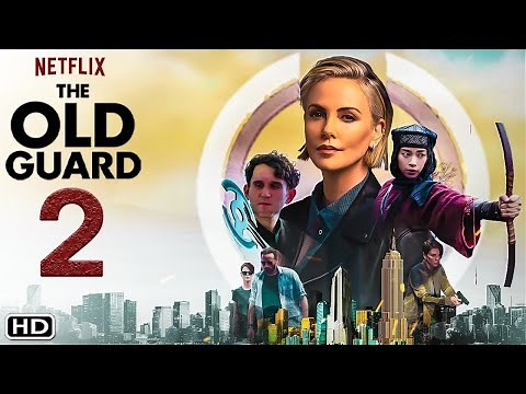 The Old Guard 2: Release date & Trailer (2023) | First Look | NETFLIX | Netflix world |
