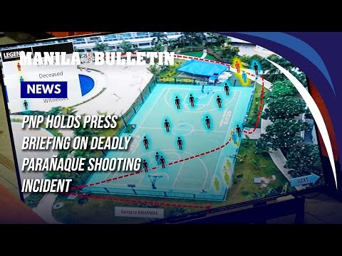PNP holds press briefing on deadly Parañaque shooting incident