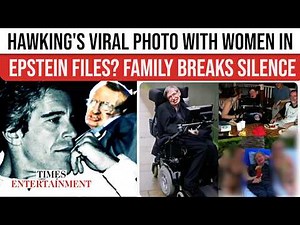 Stephen Hawking’s Family Breaks SILENCE After 'Shocking' Photo In Epstein Files Sparks Online Storm