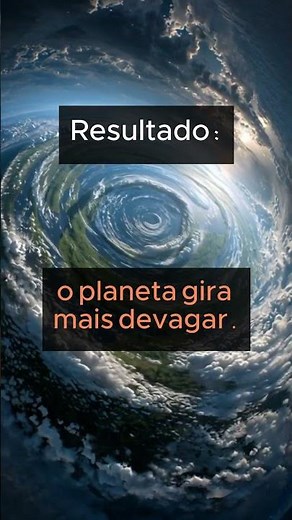 O aquecimento global está deixando os dias mais longos #curiosidades #universo