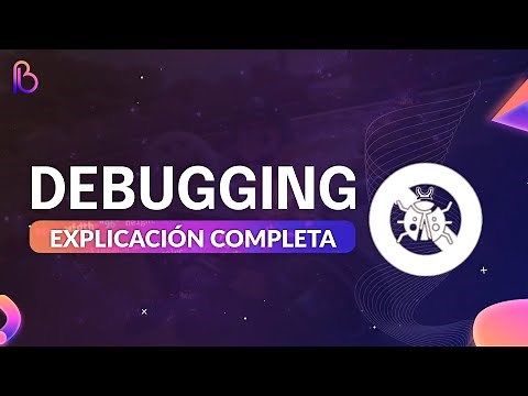 Debugging (Depuración) | Explicación: Definición, Uso, Práctica +