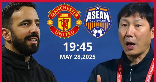 Link xem trực tiếp ASEAN All Stars vs MU, 19h45 hôm nay 28/5