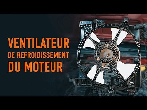 Remplacer le ventilateur de refroidissement du moteur | Les conseils d'AUTODOC