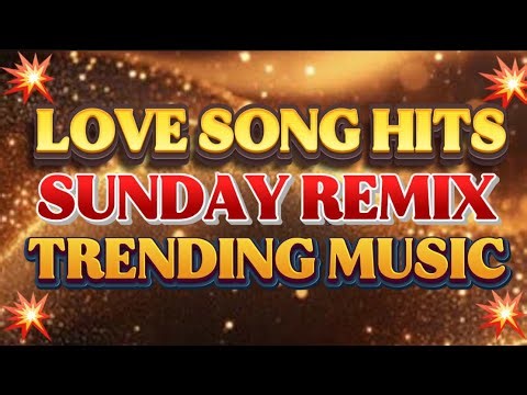 LOVE SONG HITS & TRENDING REMIXES FOR EVERY MOOD💥