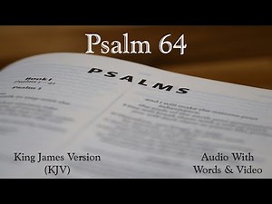 Psalm 64 - King James Version (KJV) Audio Bible