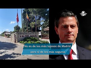 Así es el refugio millonario de Enrique Peña Nieto en España