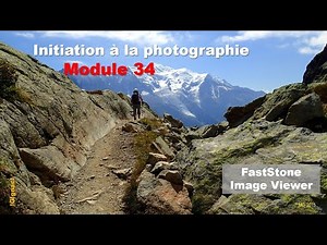La photographie pour débutant - Module 34 - FastStone Image Viewer éditeur de photos