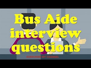 Bus Aide interview questions