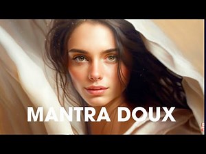 Mantra doux et puissant - CHANT DE FEMME - Om Mani Padme Om