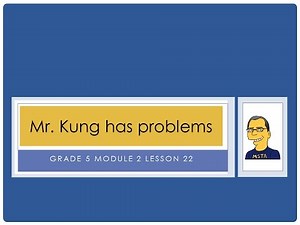 Eureka Math, 5th Grade, Module 2, Lesson 22