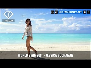World Swimsuit - Jessica Buchanan | FashionTV | FTV