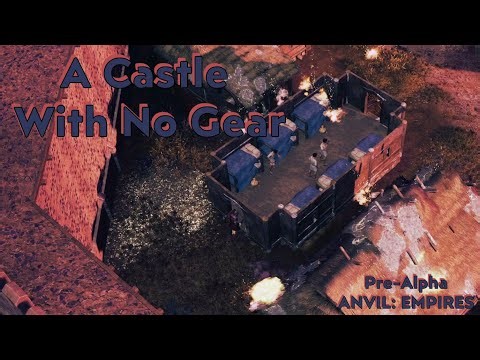 A Castle With No Gear - Anvil: Empires - Pre-Alpha - 3