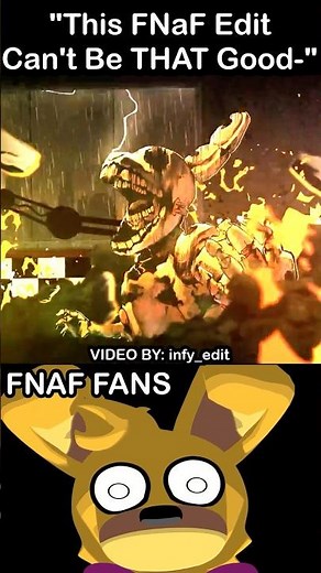 "This FNaF Edit Can't Be That Good-" FNaF Fans: | FNaF 2 Movie MEME