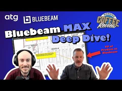 Bluebeam Special Product Deep Dive w/ Bluebeam's VP of Product! | Morning Coffee Review