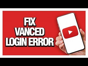 Youtube Vanced Login Error - How To Fix