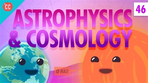 Astrophysics and Cosmology: Crash Course Physics #46 | WHYY