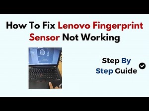 Fix Lenovo Fingerprint Sensor Not Working – Driver, BIOS, Windows & Hardware Troubleshooting Guide