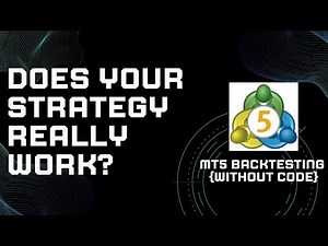 How to Backtest Any Trading Strategy on MT5 Without Coding (Strategy Tester Guide)