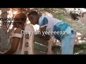 Kwame Eugene- Confusion (Official) lyrics