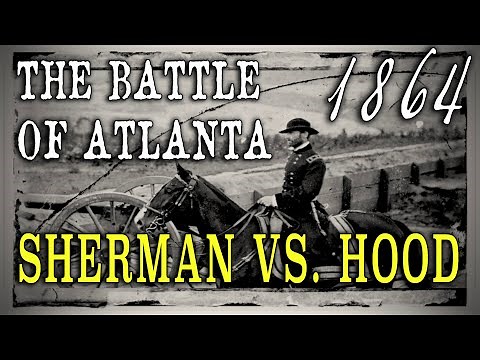 Civil War 1864 - "Sherman Vs. Hood: From The Battle of Atlanta to Utoy Creek"