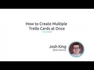 How To Create Multiple Trello Cards At Once