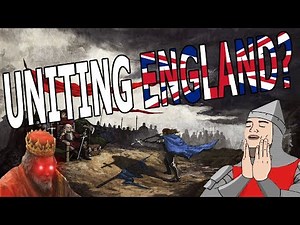 UNITING ENGLAND in Crusader Kings 2