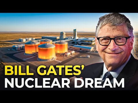 Bill Gates' Nuclear Dream Is Finally Breaking Ground | Terra Power's Natrium Reactor