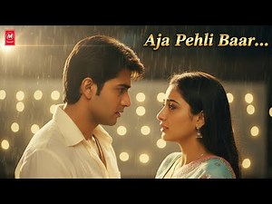 Aaj Pehali Bar | 🌹 New Hindi Romantic Song 2025 | Bollywood Evergreen Sad Hits | Sad Song