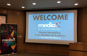 “Science Storytelling & the Paradox of Suspense” Presentations are Available - mediaX at Stanford University