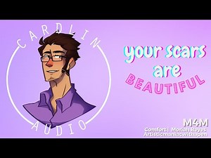 ASMR Roleplay: Your Scars Are Beautiful [M4M] [Comfort for body scars] [Body praise]